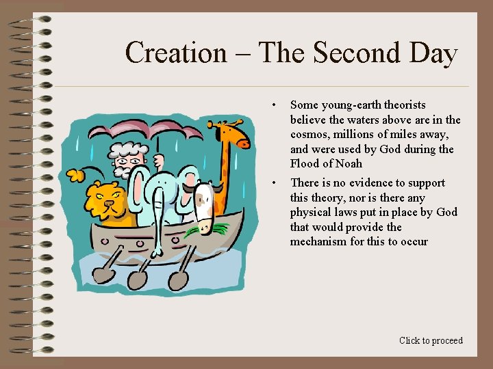 Creation – The Second Day • Some young-earth theorists believe the waters above are