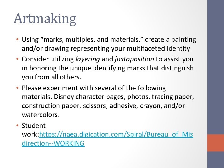 Artmaking • Using “marks, multiples, and materials, ” create a painting and/or drawing representing