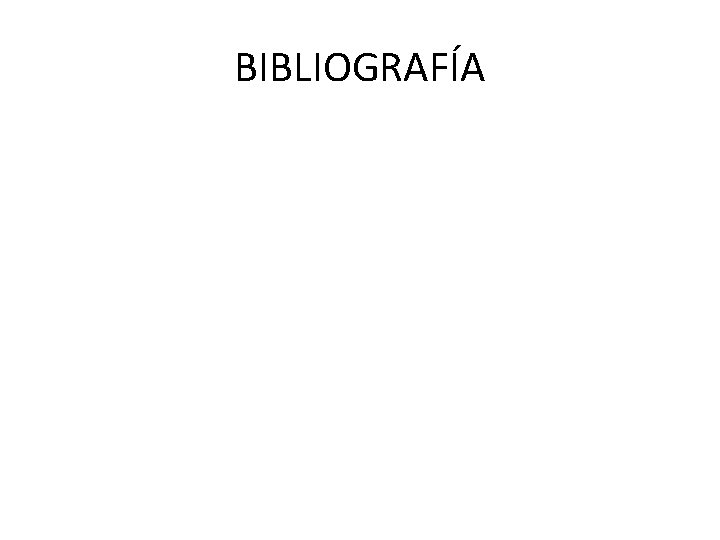BIBLIOGRAFÍA 