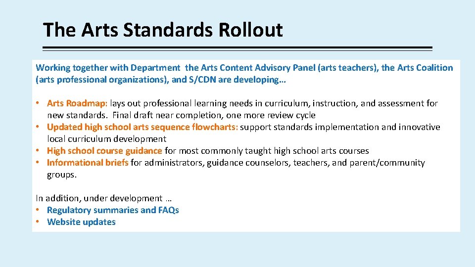 The Arts Standards Rollout Working together with Department the Arts Content Advisory Panel (arts