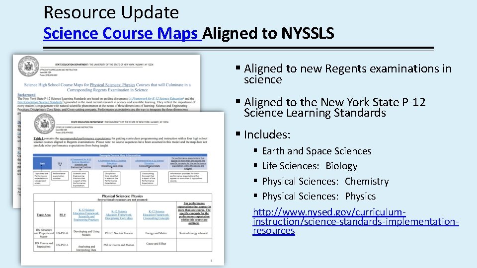 Resource Update Science Course Maps Aligned to NYSSLS Aligned to new Regents examinations in
