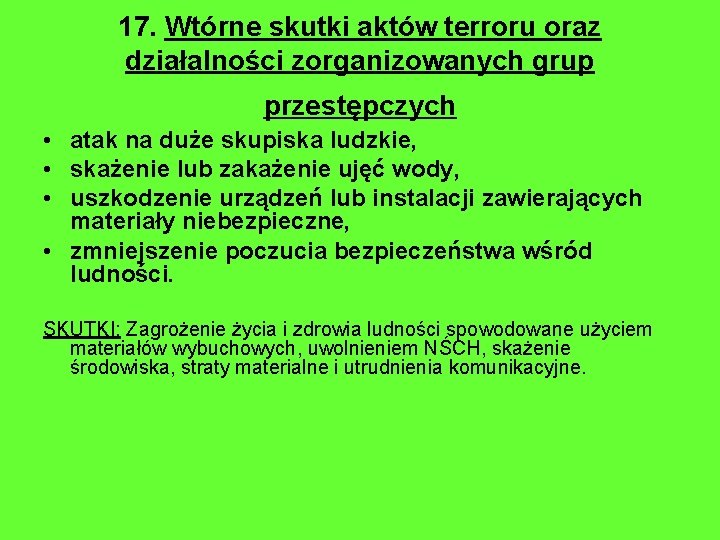 17. Wtórne skutki aktów terroru oraz działalności zorganizowanych grup przestępczych • atak na duże