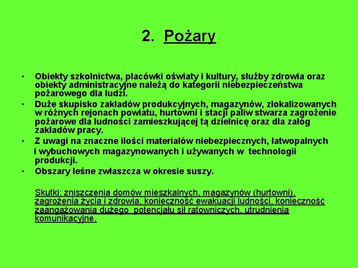 2. Pożary • • Obiekty szkolnictwa, placówki oświaty i kultury, służby zdrowia oraz obiekty