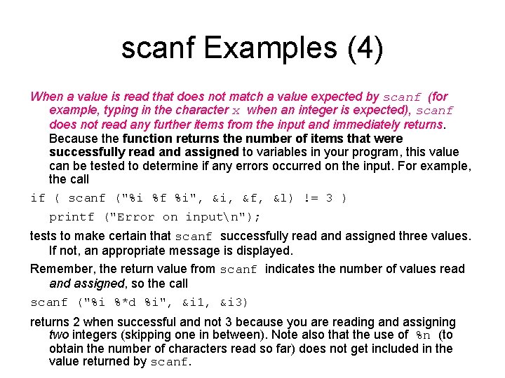 scanf Examples (4) When a value is read that does not match a value