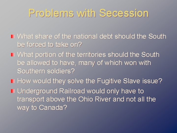 Problems with Secession What share of the national debt should the South be forced