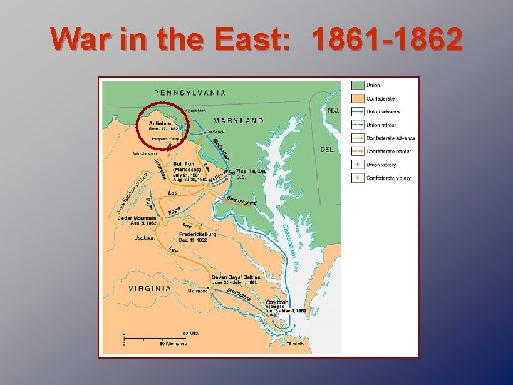 War in the East: 1861 -1862 