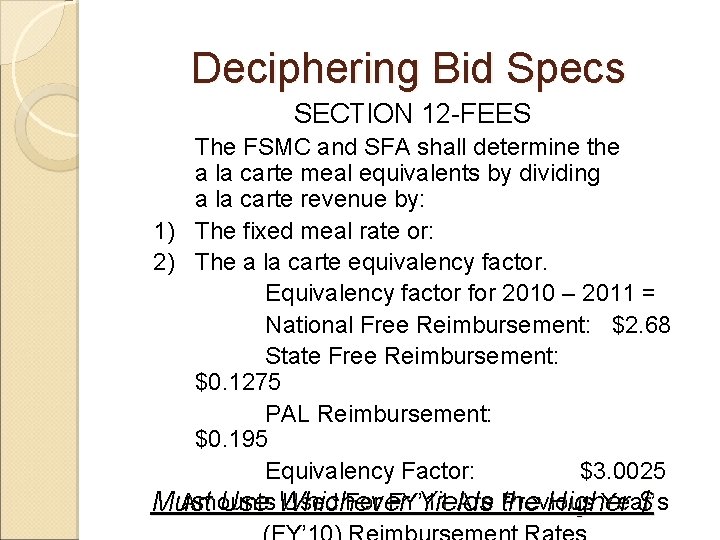 Deciphering Bid Specs SECTION 12 -FEES The FSMC and SFA shall determine the a