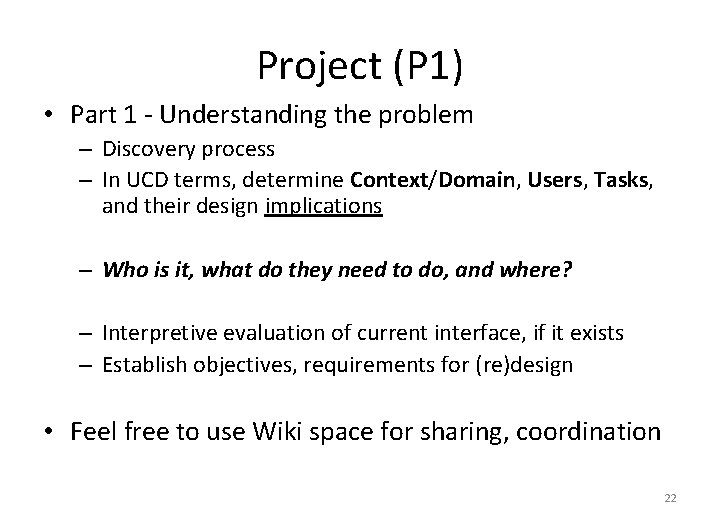 Project (P 1) • Part 1 - Understanding the problem – Discovery process –