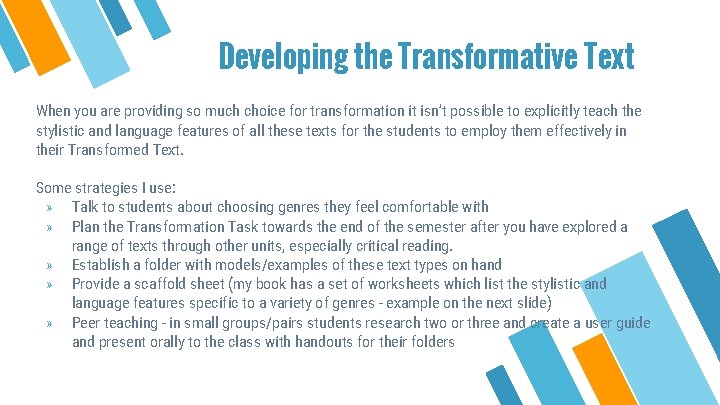 Developing the Transformative Text When you are providing so much choice for transformation it Developing the Transformative Text When you are providing so much choice for transformation it