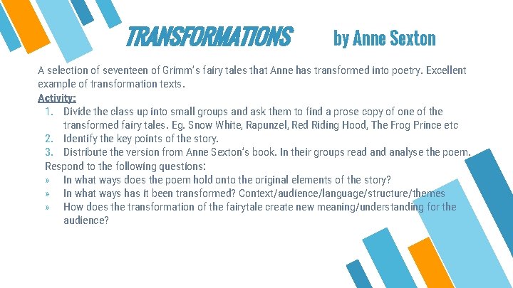 TRANSFORMATIONS by Anne Sexton A selection of seventeen of Grimm’s fairy tales that Anne TRANSFORMATIONS by Anne Sexton A selection of seventeen of Grimm’s fairy tales that Anne