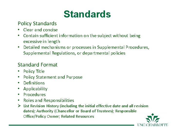 Standards Policy Standards • Clear and concise • Contain sufficient information on the subject