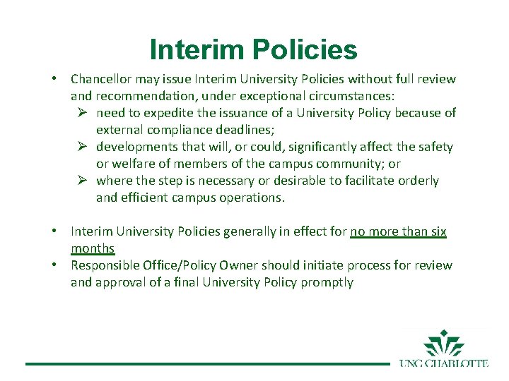 Interim Policies • Chancellor may issue Interim University Policies without full review and recommendation,