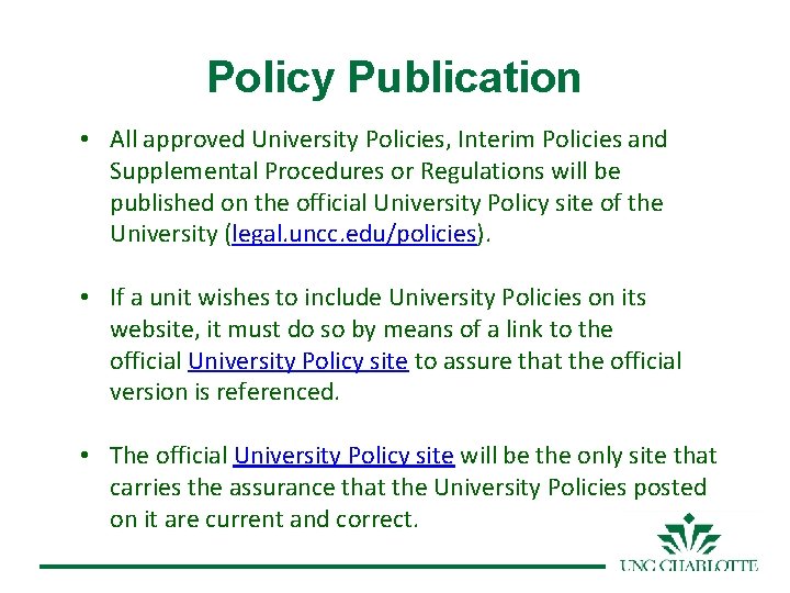 Policy Publication • All approved University Policies, Interim Policies and Supplemental Procedures or Regulations