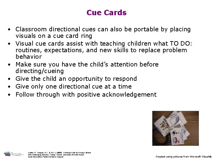 Cue Cards • Classroom directional cues can also be portable by placing visuals on