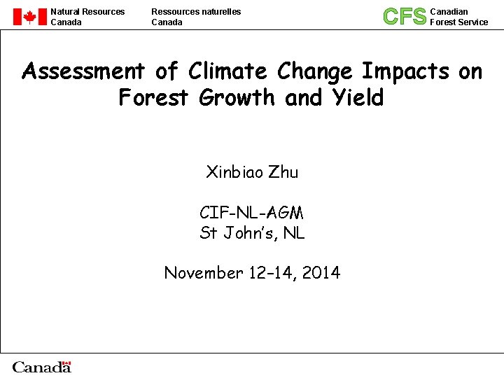 Natural Resources Canada Ressources naturelles Canada CFS Canadian Forest Service Assessment of Climate Change