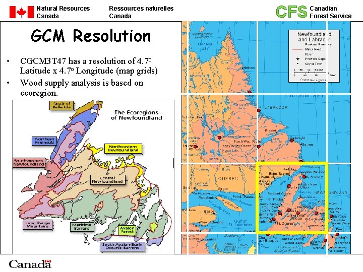 Natural Resources Canada Ressources naturelles Canada GCM Resolution • • CGCM 3 T 47