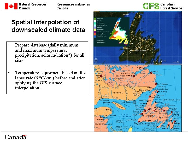 Natural Resources Canada Ressources naturelles Canada Spatial interpolation of downscaled climate data • Prepare
