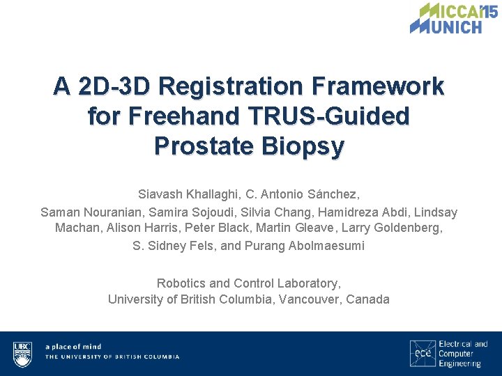 A 2 D-3 D Registration Framework for Freehand TRUS-Guided Prostate Biopsy Siavash Khallaghi, C.