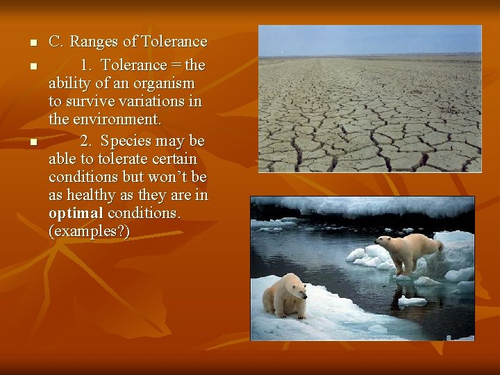 n n n C. Ranges of Tolerance 1. Tolerance = the ability of an