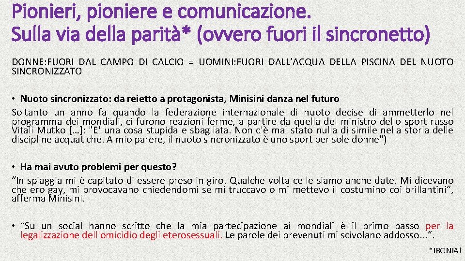 Pionieri, pioniere e comunicazione. Sulla via della parità* (ovvero fuori il sincronetto) DONNE: FUORI