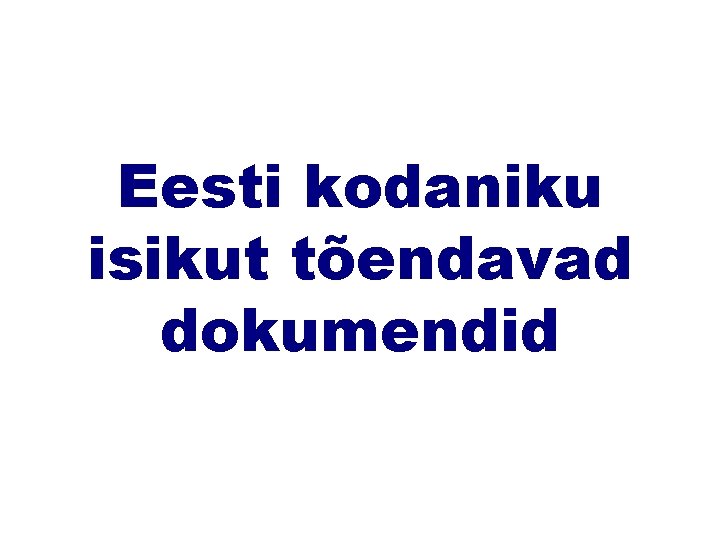 Eesti kodaniku isikut tõendavad dokumendid 