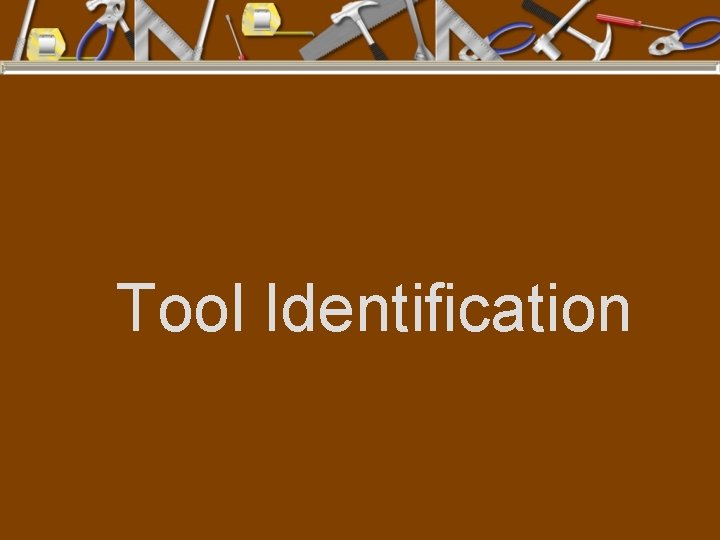 Tool Identification 