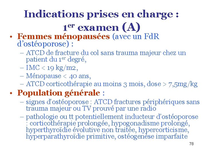 Indications prises en charge : 1 er examen (A) • Femmes ménopausées (avec un