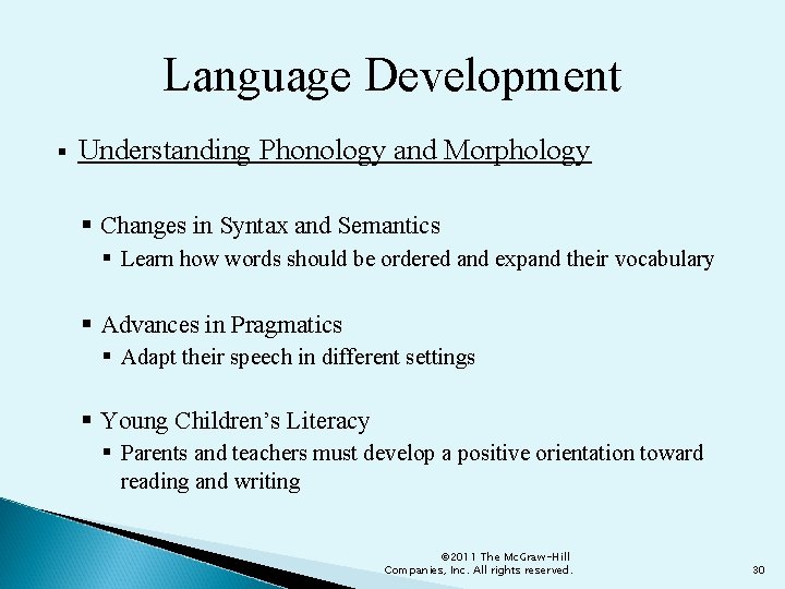 Language Development § Understanding Phonology and Morphology § Changes in Syntax and Semantics §