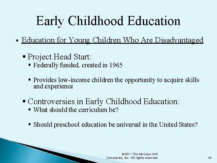 Early Childhood Education § Education for Young Children Who Are Disadvantaged § Project Head