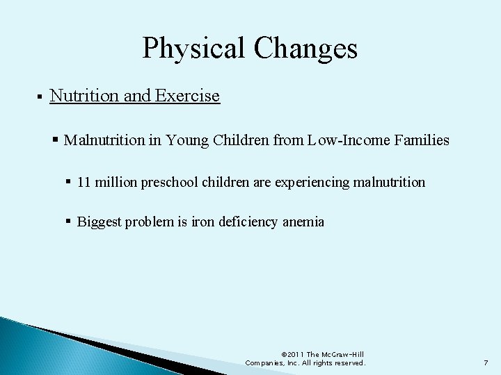 Physical Changes § Nutrition and Exercise § Malnutrition in Young Children from Low-Income Families