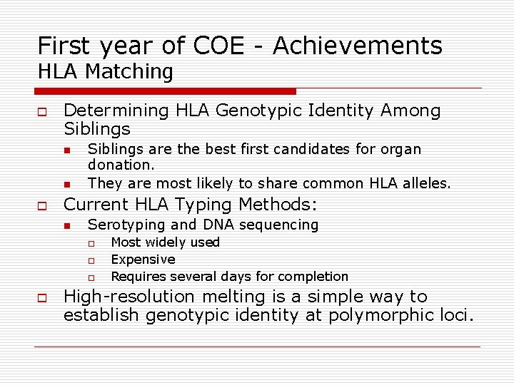 First year of COE - Achievements HLA Matching o Determining HLA Genotypic Identity Among