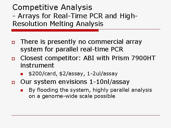 Competitive Analysis - Arrays for Real-Time PCR and High. Resolution Melting Analysis o o