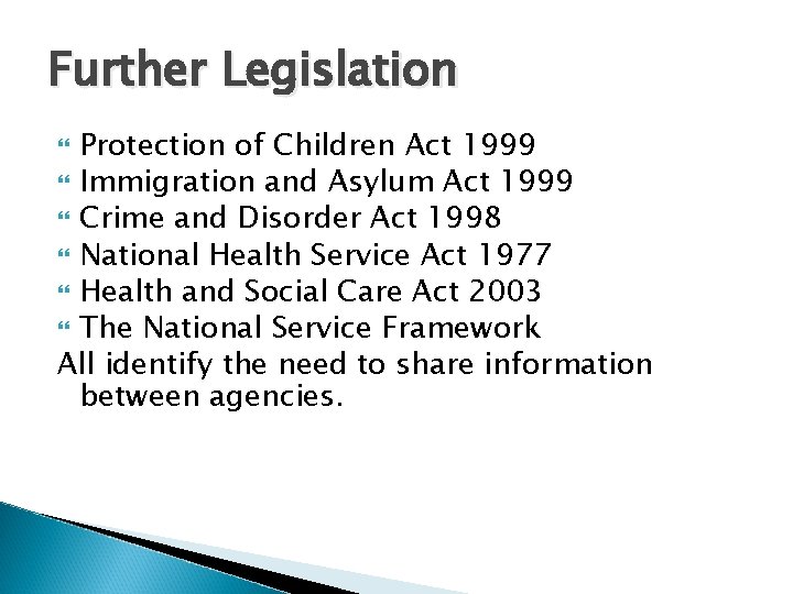 Further Legislation Protection of Children Act 1999 Immigration and Asylum Act 1999 Crime and Further Legislation Protection of Children Act 1999 Immigration and Asylum Act 1999 Crime and