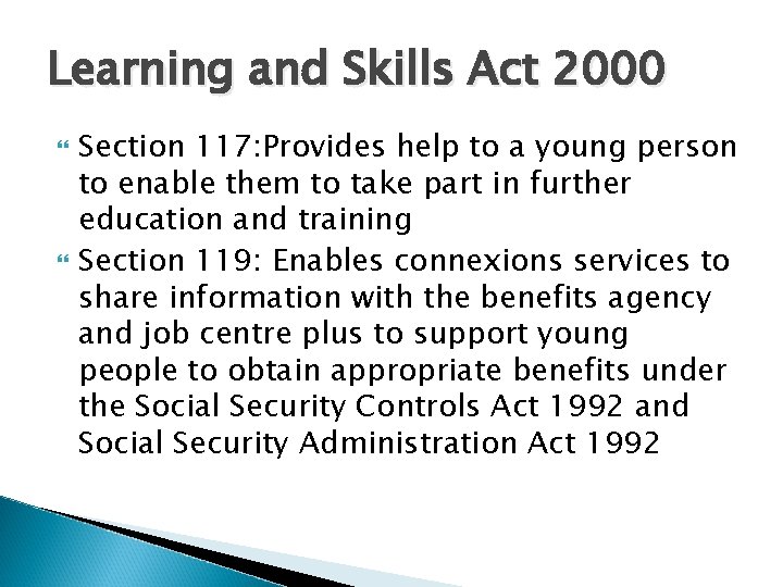 Learning and Skills Act 2000 Section 117: Provides help to a young person to Learning and Skills Act 2000 Section 117: Provides help to a young person to