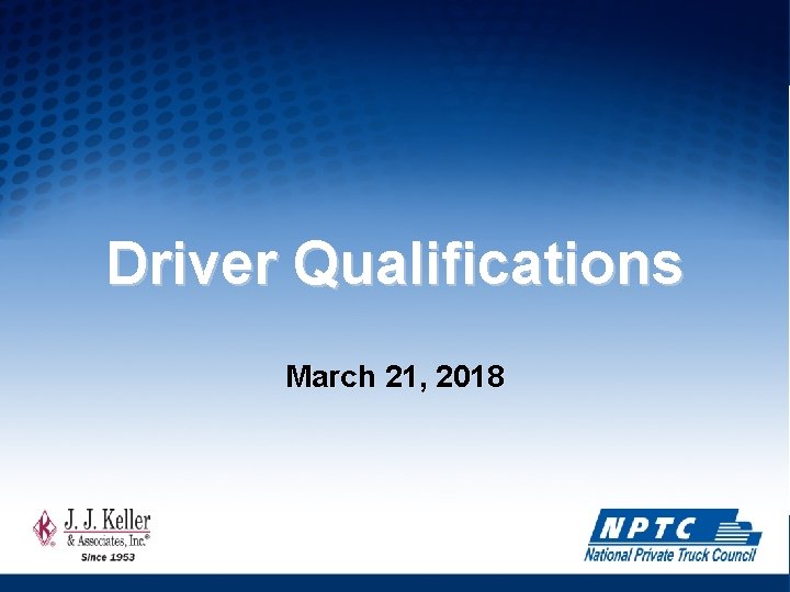 Driver Qualifications March 21, 2018 