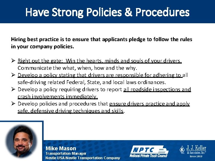 Have Strong Policies & Procedures Hiring best practice is to ensure that applicants pledge