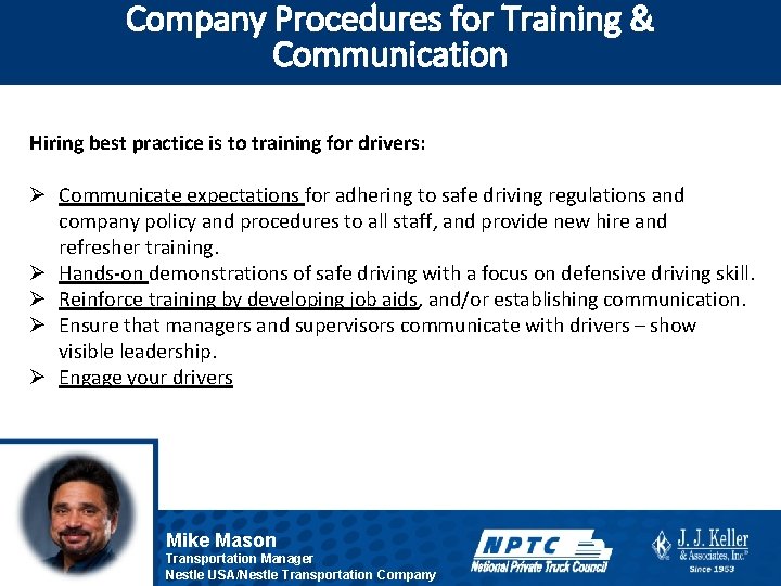 Company Procedures for Training & Communication Hiring best practice is to training for drivers: