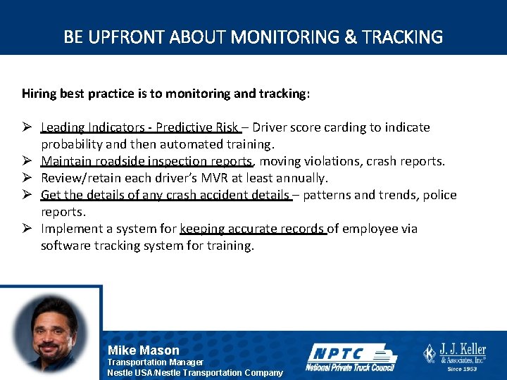 BE UPFRONT ABOUT MONITORING & TRACKING Hiring best practice is to monitoring and tracking: