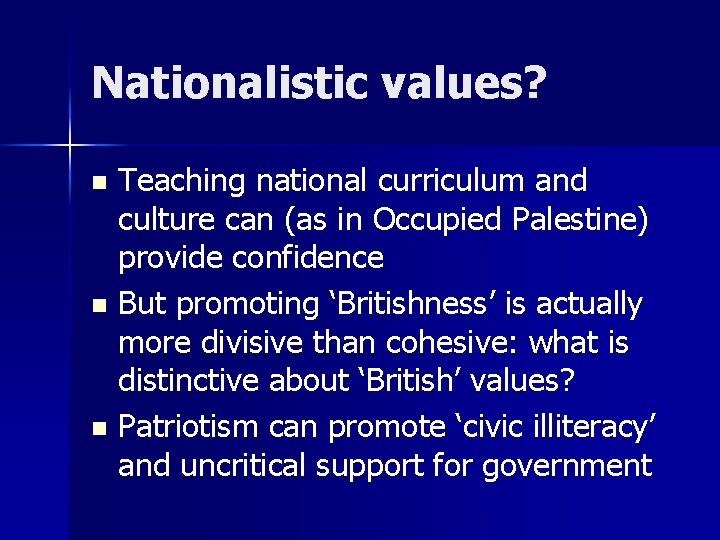 Nationalistic values? Teaching national curriculum and culture can (as in Occupied Palestine) provide confidence