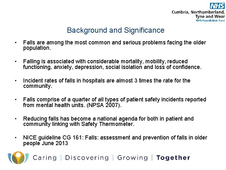 Background and Significance • Falls are among the most common and serious problems facing