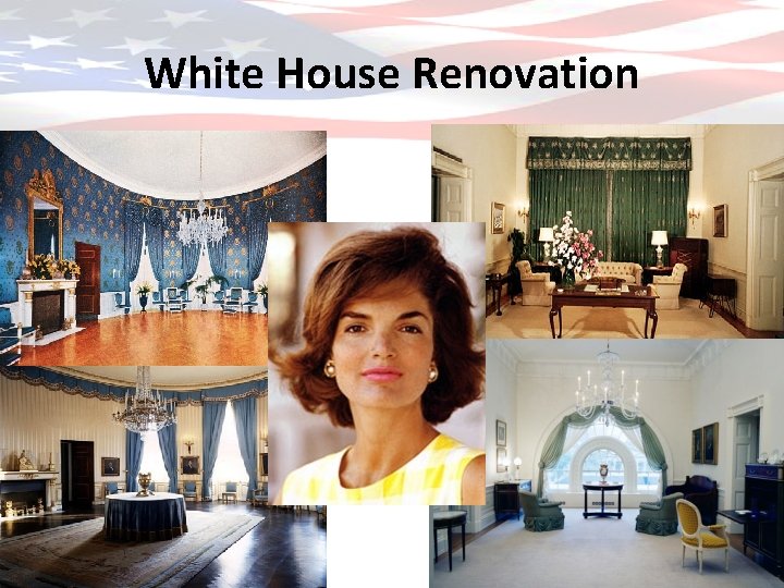 White House Renovation 