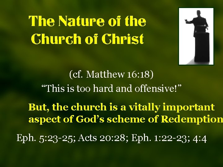 The Nature of the Church of Christ (cf. Matthew 16: 18) “This is too