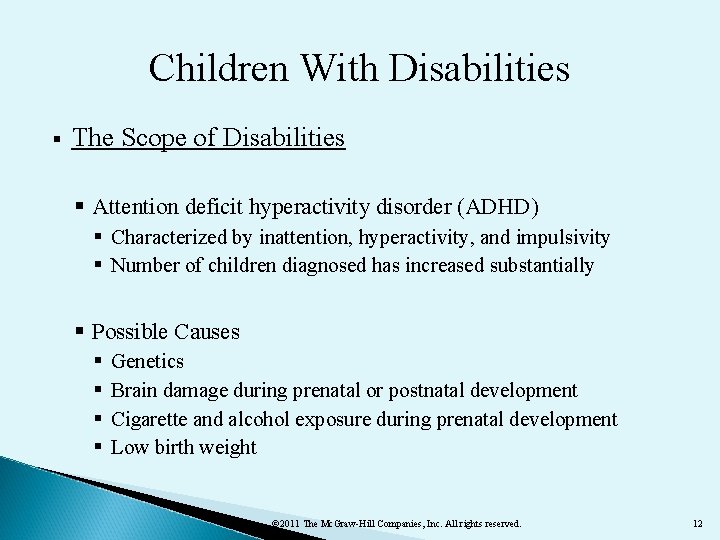 Children With Disabilities § The Scope of Disabilities § Attention deficit hyperactivity disorder (ADHD)