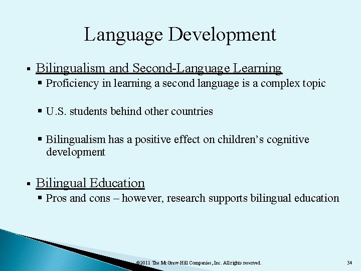 Language Development § Bilingualism and Second-Language Learning § Proficiency in learning a second language