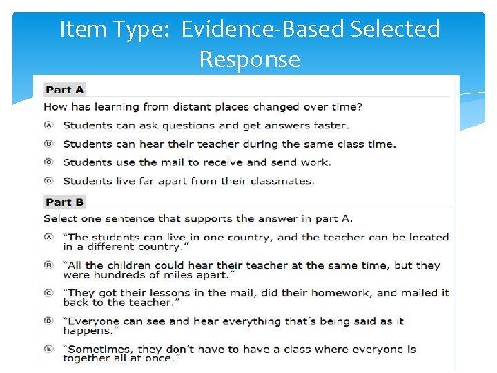 Item Type: Evidence-Based Selected Response Item Type: Evidence-Based Selected Response