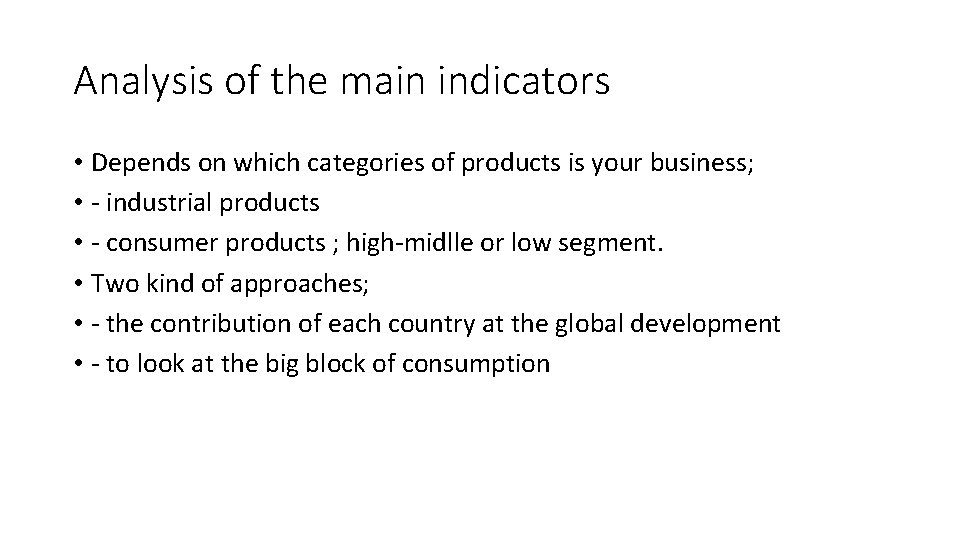 Analysis of the main indicators • Depends on which categories of products is your