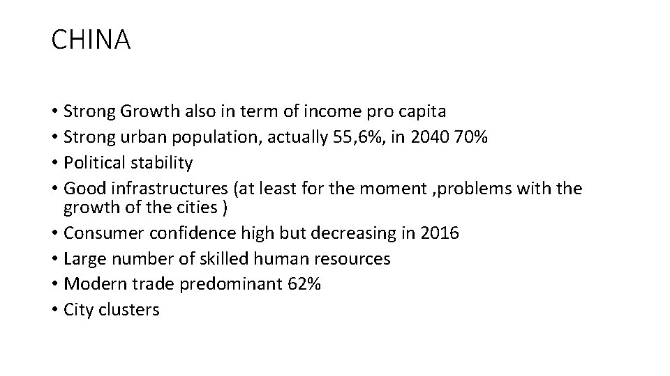 CHINA • Strong Growth also in term of income pro capita • Strong urban