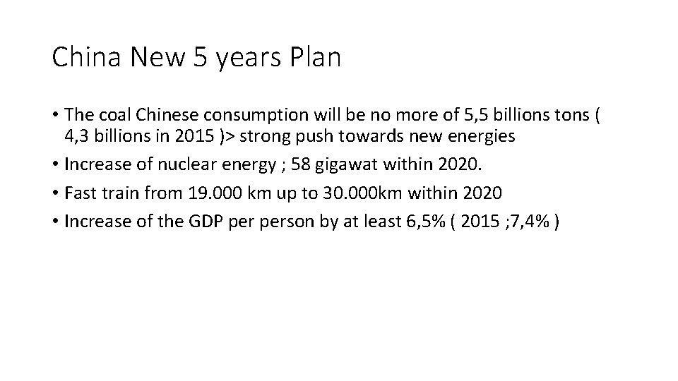 China New 5 years Plan • The coal Chinese consumption will be no more