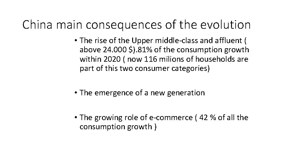 China main consequences of the evolution • The rise of the Upper middle-class and