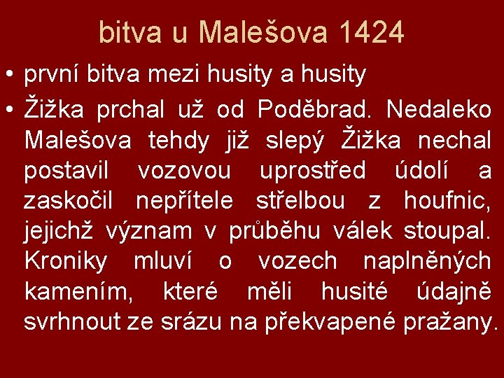 bitva u Malešova 1424 • první bitva mezi husity a husity • Žižka prchal